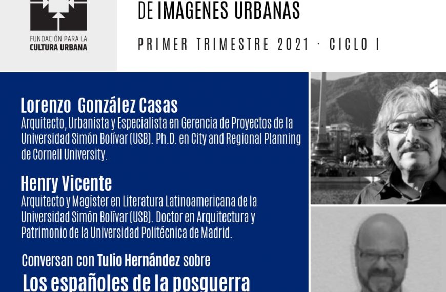 Primera sesión de la CaPIU 2021: “Los españoles de la posguerra y la arquitectura venezolana”
