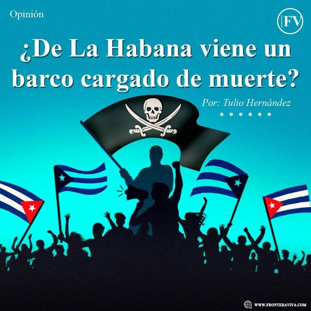 ¿De La Habana viene un barco cargado de muerte?