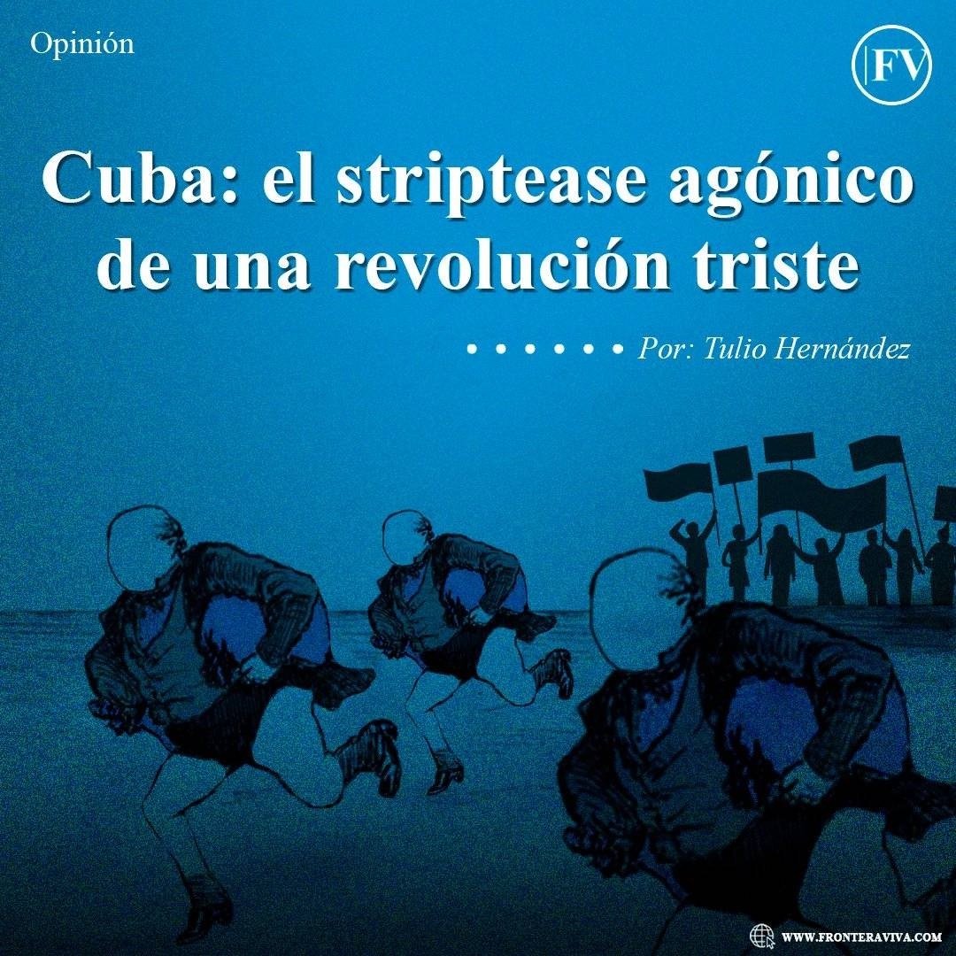 Cuba: el striptease agónico de una revolución triste