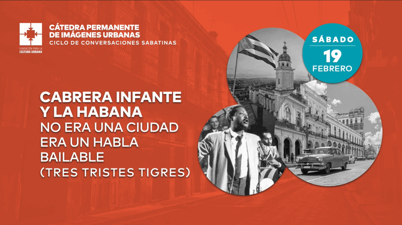 Cabrera Infante y La Habana No era una ciudad era un habla bailable