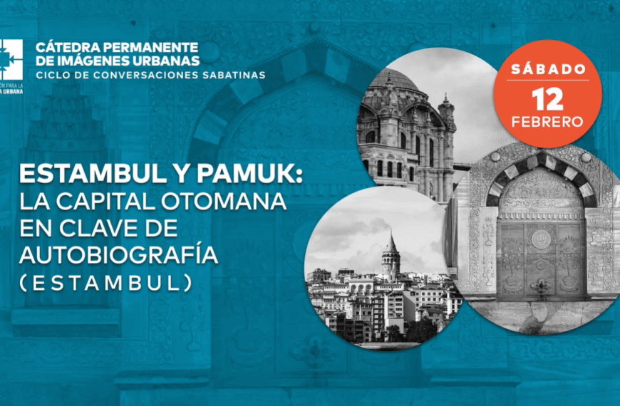  “Estambul y Pamuk: la capital otomana en clave de autobiografía (Estambul)”